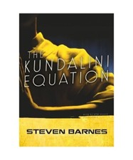 The Kundalini Equation, Steven Barnes
