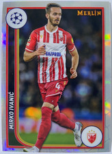 Mirko Ivanic - FK Crvena Zvezda 2023-24 Topps Merlin Refractor #87