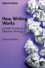 How Writing Works A field guide to effective writing Roslyn Petelin Taschenbuch