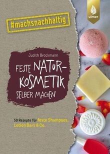 Feste naturkosmetik selber - naturkosmetik,