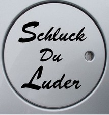 Schluck Du Luder Aufkleber