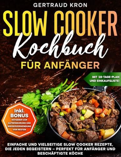 Slow cooker kochbuch für - slow,