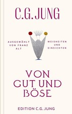 C. G Jung Von Gut und Böse