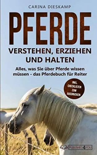 Pferde verstehen erziehen und - erziehen,