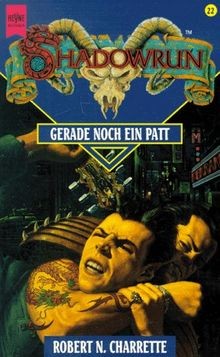 Shadowrun gerade noch ein - -,