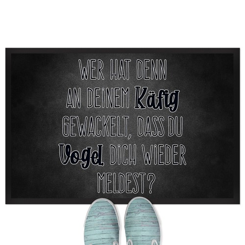 Wer hat denn deinem - deinem, käfig