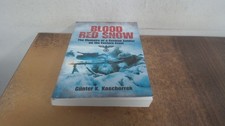 			Blood Red Snow: The Memoirs of a German Soldier on the Eastern Fr		