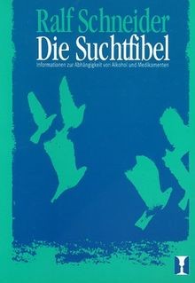 Die suchtfibel informationen - suchtfibel.,
