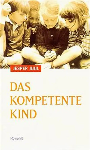 Das kompetente kind - kompetente,