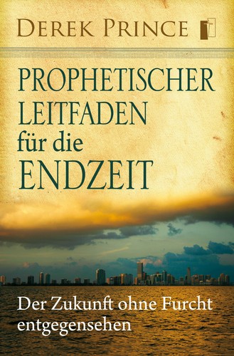 Derek prince prophetischer - derek, prince-prophetischer