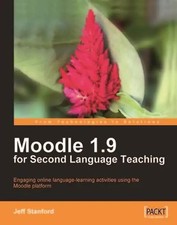 Moodle 1.9 for Second Language Teaching - Jeff Stanford