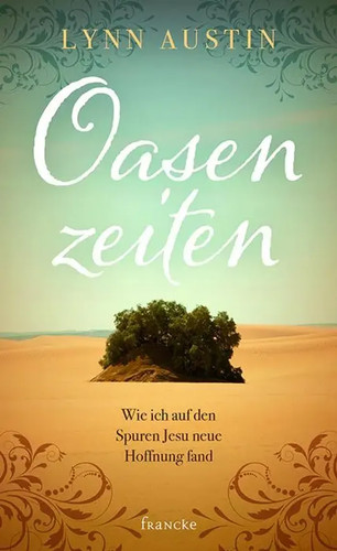 Oasenzeiten lynn austin - oasenzeiten, |