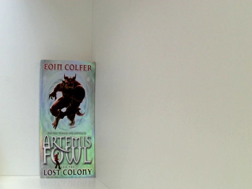 Artemis fowl and the lost - the,