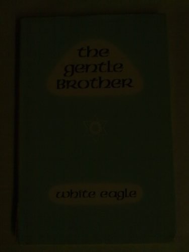 The gentle brother white eagle - gentle,