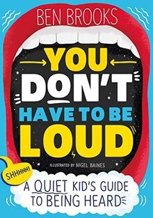 You dont have loud - have, loud: