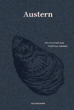 Austern. Ein Portrait. Herausgegeben von Judith Schalansky. Mit Illustrationen v