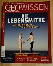 GEO WISSEN Nr. 50 - Die Lebensmitte , Zeit des Umbruchs, Zeit des Aufbruchs
