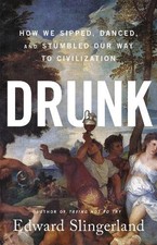 Edward Slingerland Drunk