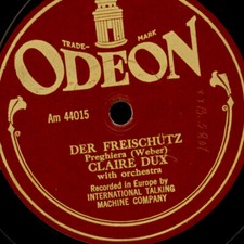 CLAIRE DUX "Der Freischütz" Preghiera   1-seitige Schellackplatte 78rpm  G3943