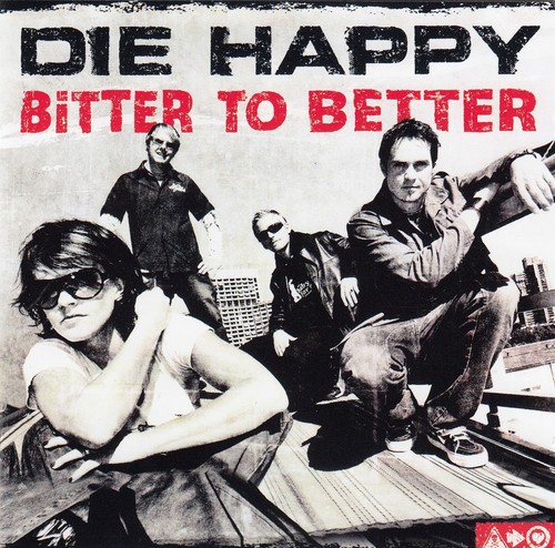 Die happy bitter to better - die,
