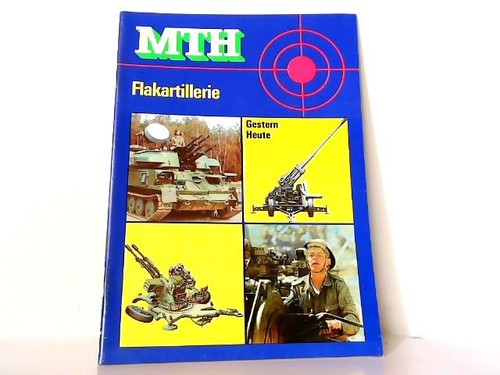 Flakartillerie gestern - -,