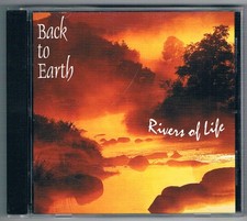 Back To Earth – Rivers Of Life . CD . 1996