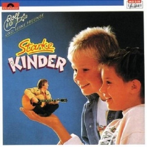 Rolf zuckowski starke kinder - rolf,