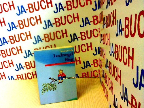 Lockvogel flieg feth monika - flieg, feth,