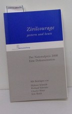 Zivilcourage gestern und heute : der Nationalpreis 2000 : eine Dokumentation Deu