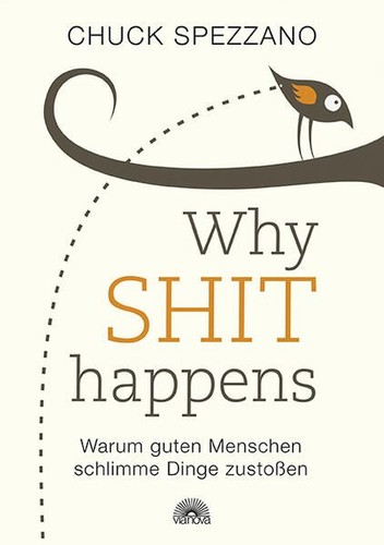 Why shit happens warum guten - shit,