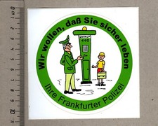 Aufkleber/Sticker Wir wollen daß Sie sicher leben Frankfurter Polizei