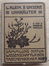Unsere Unkräuter Ludwig Klein  ca. 1913 mit Illustrationen gebunden