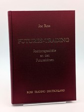 Joe Ross * Futures-Trading - Positionsgeschäfte an den Futuresbörsen | sehr gut
