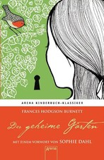 Der geheime Garten. Mit einem