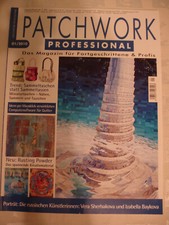 Patchwork Professional 01/2010 Quilt- & Textilkunst Inhalt siehe Bild, danke!