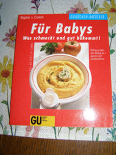 Für Babys. was schmeckt und gut bekommt! Richtig ernährt von Anfang an  SEHR GUT