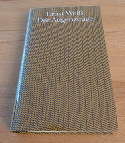 Ernst weiß der augenzeuge - der,