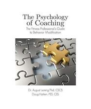 Psychology of Coaching: Fitness Professionals Guide to Behavior Modification, Au