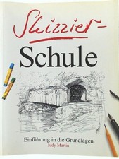 Skizzier- Schule. Einführung in die Grundlagen Martin, Judy und Jolanta (Red.) G