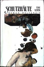 Schutzhäute : Roman. Vesper, Elke: