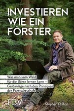 Investieren wie ein Förster: Was man vom Wald für d... | Buch | Zustand sehr gut
