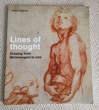 Lines of thought: Drawing from mich..., Isabel Seligman