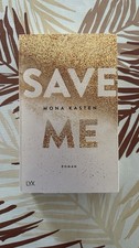 SAVE ME, SAVE YOU, SAVE US! - von Mona Kasten (Roman) Taschenbuch