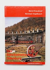 Das Bahnbetriebswerk Dillenburg, Krauskopf / Vogelbusch, EK-Verlag 1975