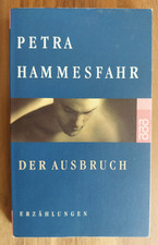Der Ausbruch  Petra Hammesfahr  3 Erzählungen