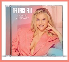 Beatrice Egli "hör nie auf