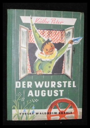 Der wurstel august - august, käthe