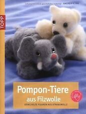 Pompon-Tiere aus Filzwolle: Gewickelte Tiere aus Strangw... | Buch | Zustand gut