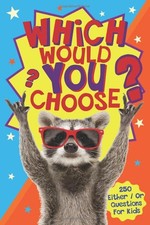Which Would You Choose?: A