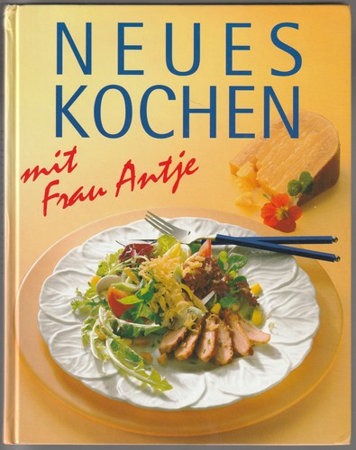 Neues kochen mit frau antje - kochen,